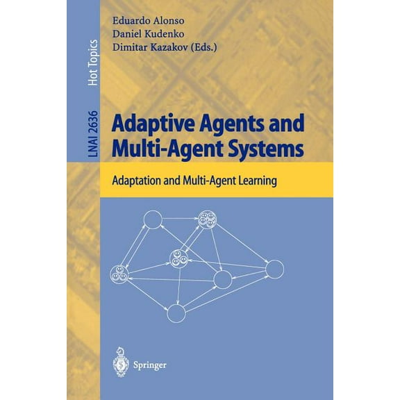 Adaptive Agents and Multi-Agent Systems: Adaptation and Multi-Agent Learning, (Paperback)