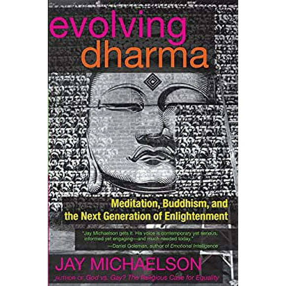 Pre-Owned Evolving Dharma : Meditation, Buddhism, and the Next Generation of Enlightenment 9781583947142