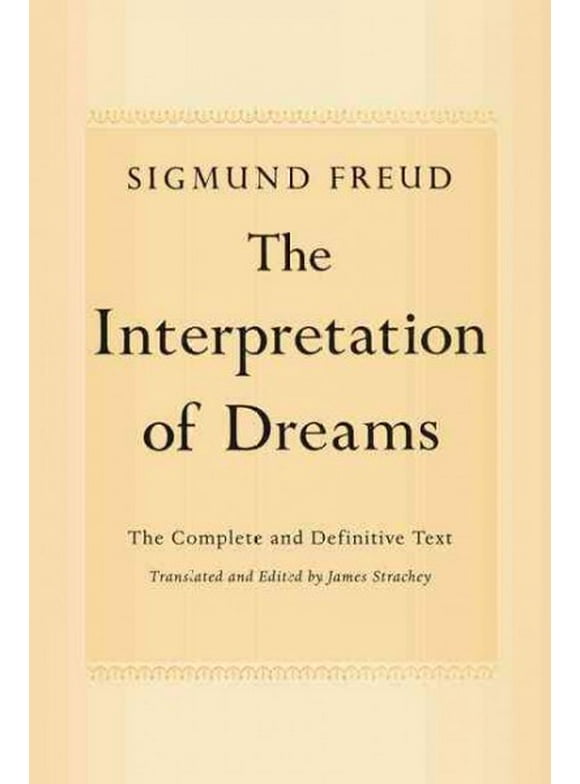 The Interpretation of Dreams : The Complete and Definitive Text (Paperback)