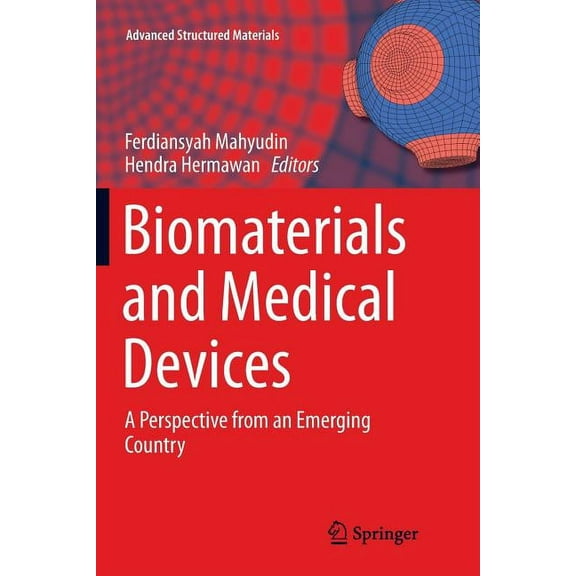 Advanced Structured Materials Biomaterials and Medical Devices: A Perspective from an Emerging Country, Book 58, (Paperback)