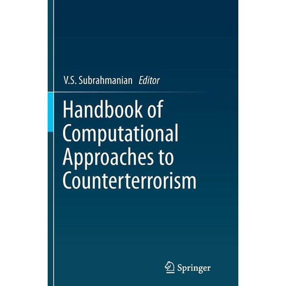 Handbook of Computational Approaches to Counterterrorism, (Paperback)