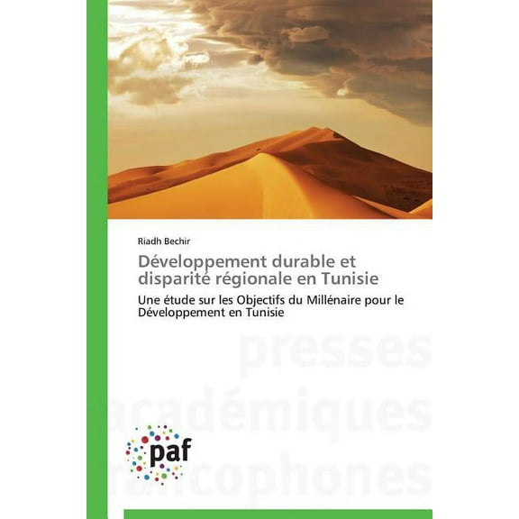 Omn.Pres.Franc. DÃ©veloppement durable et disparitÃ© rÃ©gionale en tunisie, (Paperback)