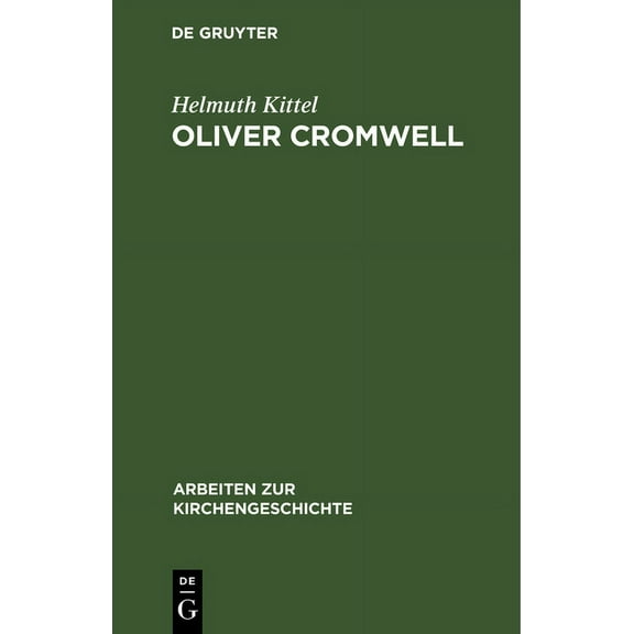 Arbeiten Zur Kirchengeschichte Oliver Cromwell, Book 9, (Hardcover)