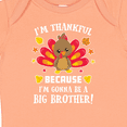 thumbnail image 4 of Inktastic Thanksgiving I'm Thankful Because I'm Gonna Be a Big Brother Boys or Girls Baby Bodysuit, 4 of 5