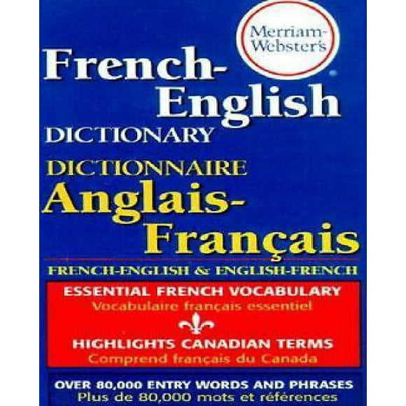 Merriam-Webster's French-English Dictionary, newest paperback edition (English and French Edition)