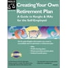 Pre-Owned Creating Your Own Retirement Plan: Iras & Keoghs for the Self-Employed (Paperback) 0873377923 9780873377928