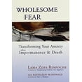thumbnail image 1 of Wholesome Fear: Transforming Your Anxiety About Impermanence and Death, 1 of 1