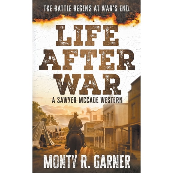 Sawyer McCade Life After War: A Classic Western Justice Series, Book 1, (Paperback)