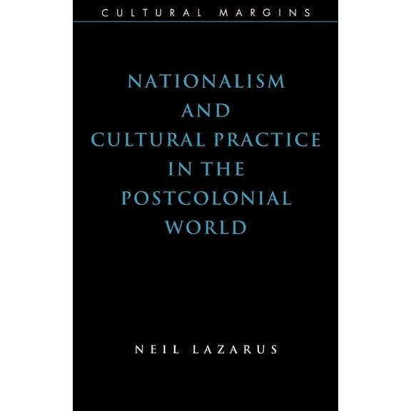 Cultural Margins Nationalism and Cultural Practice in the Postcolonial World, Book 6, (Hardcover)