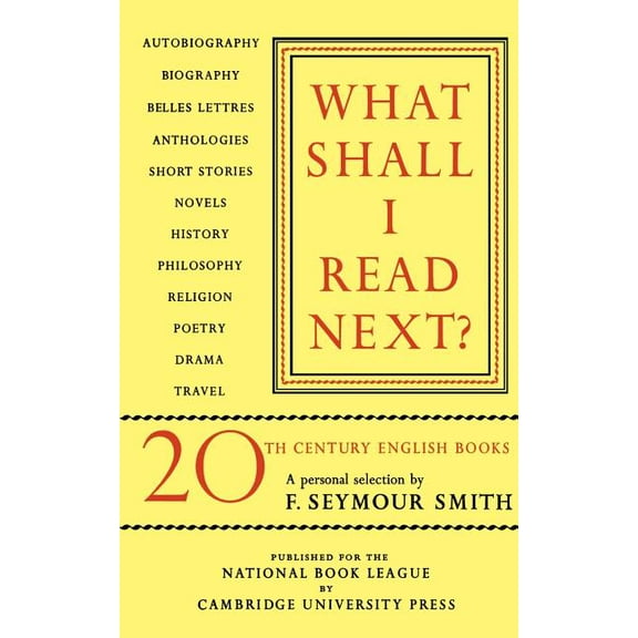 What Shall I Read Next?: A Personal Selection of Twentieth Century English Books, (Paperback)