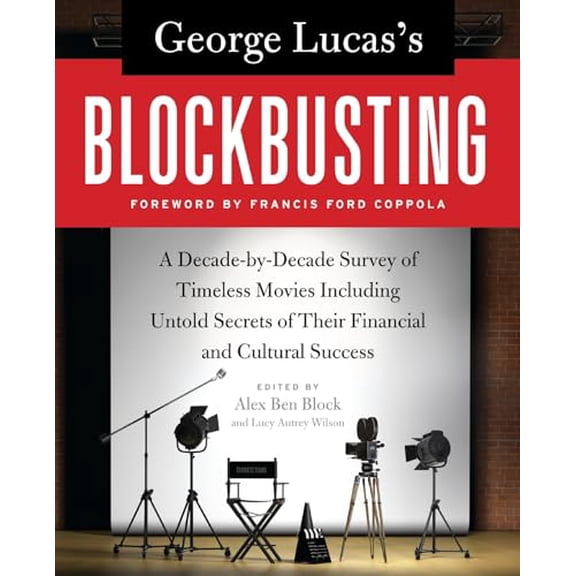 Pre-Owned George Lucas's Blockbusting: A Decade-by-Decade Survey of Timeless Movies Including Untold Secrets of Their Financial and Cultural Success, 9780061778896, 0061778893, Paperback, 1 edition