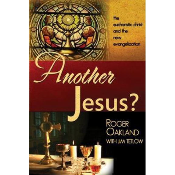Pre-Owned Another Jesus?: The Eucharistic Chirst and the New Evangelization (Paperback) 0979131529 9780979131523