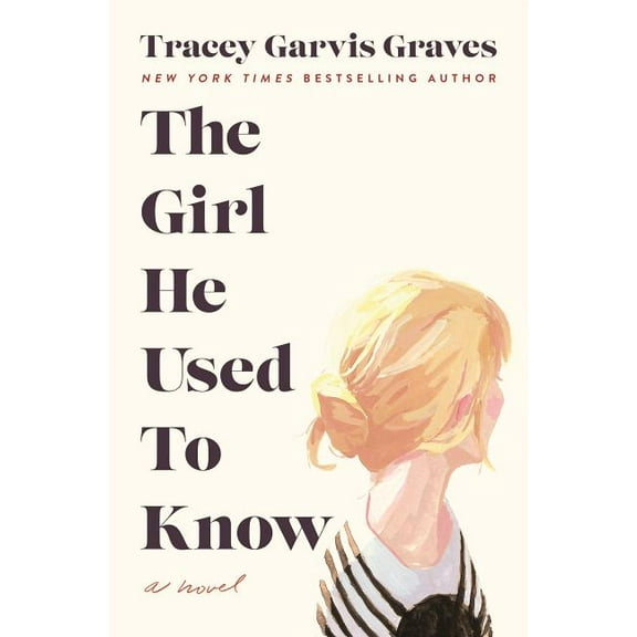 The Girl He Used to Know : A Novel (Hardcover)