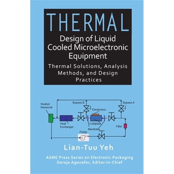 Thermal Design of Liquid Cooled Microelectronic Equipment (Hardcover)