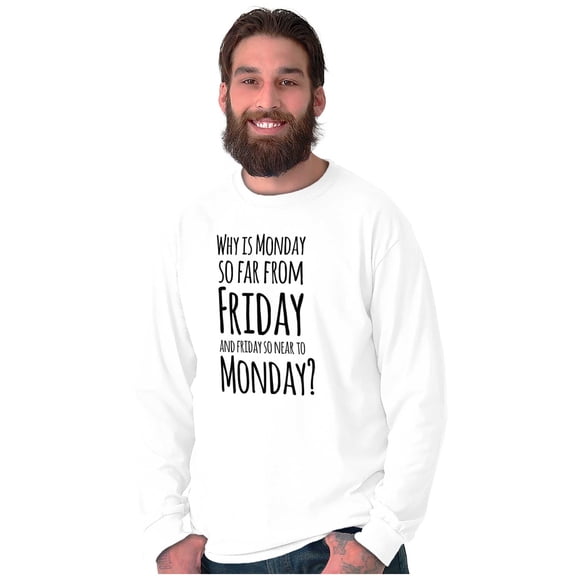Friday Close Monday Weekend Vibes Long Sleeve TShirt Men Women Brisco Brands S