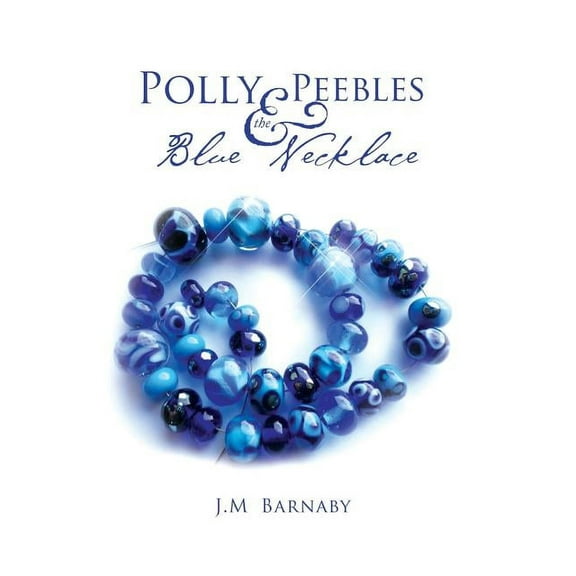 Polly Peebles and the Blue Necklace, (Hardcover)