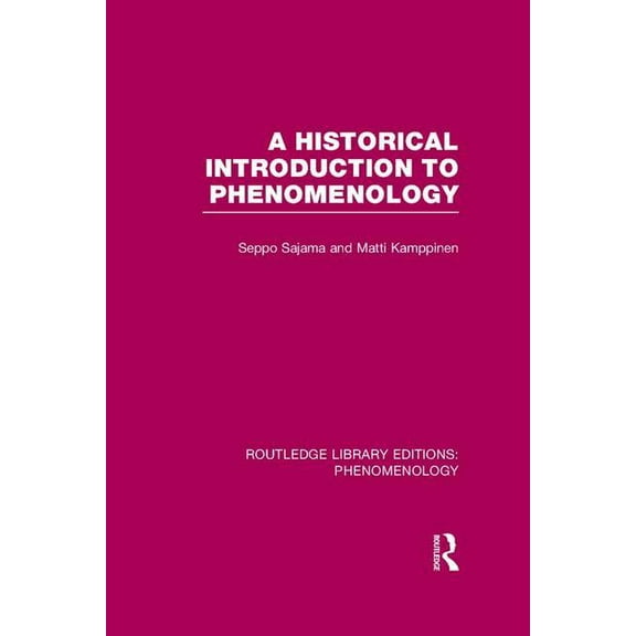 Routledge Library Editions: Phenomenolog A Historical Introduction to Phenomenology, (Paperback)