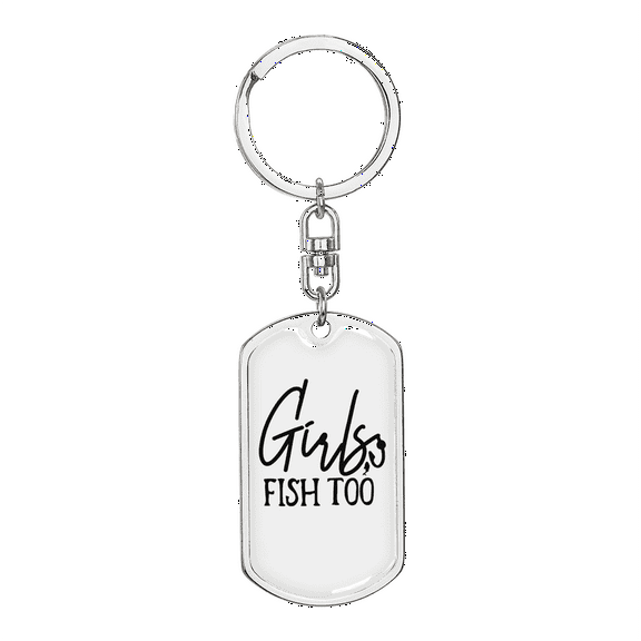 Girls Fish Too Fishing Stainless Steel or 18k Gold Premium Swivel Dog Tag Keychain