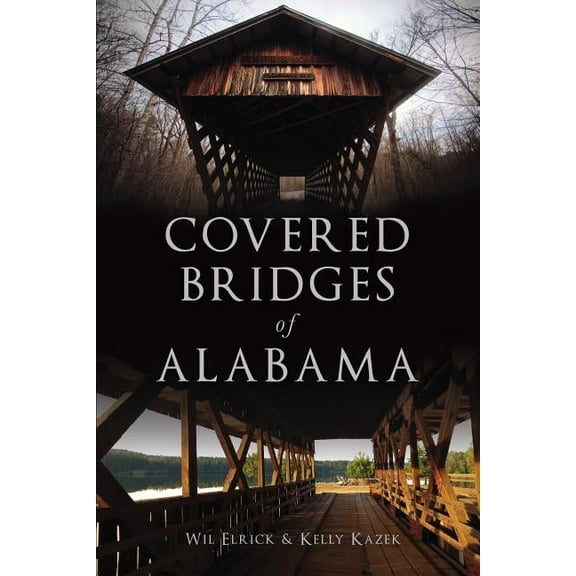Covered Bridges of Alabama (Paperback)
