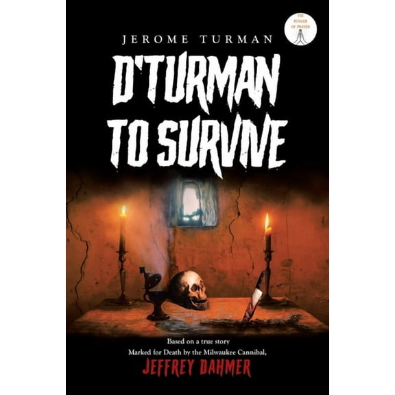 D'Turman To Survive: Jeffrey Dahmer, (Paperback)