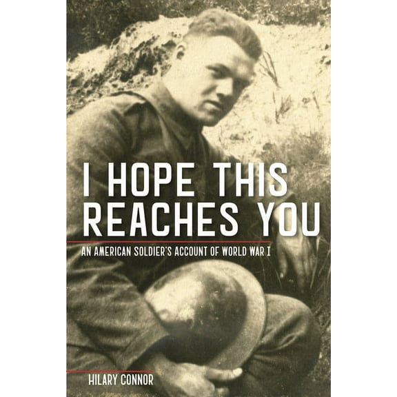 Great Lakes Books I Hope This Reaches You: An American Soldier's Account of World War I, (Paperback)