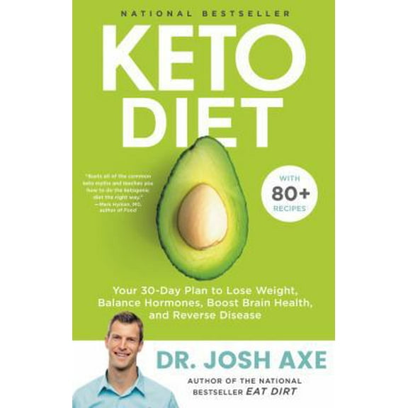 Pre-Owned Keto Diet: Your 30-Day Plan to Lose Weight, Balance Hormones, Boost Brain Health, and Reverse Disease (Hardcover) 0316529583 9780316529587