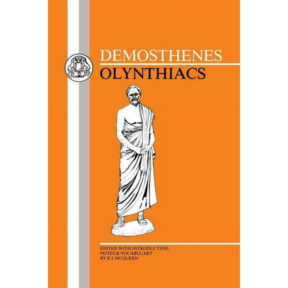 Greek Texts Demosthenes: Olynthiacs, (Paperback)