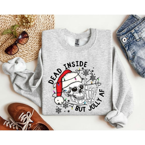 Dead Inside But Jolly AF Sweatshirt, Christmas Skeleton T-Shirt,Christmas Gift, Dead Inside Skeleton Tee, Funny Christmas Tees, Christmas Holly Spirit Gift