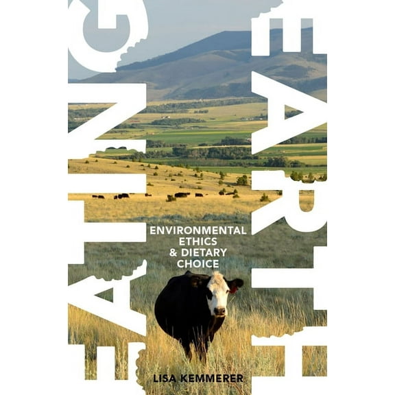 Eating Earth: Environmental Ethics and Dietary Choice, (Hardcover)