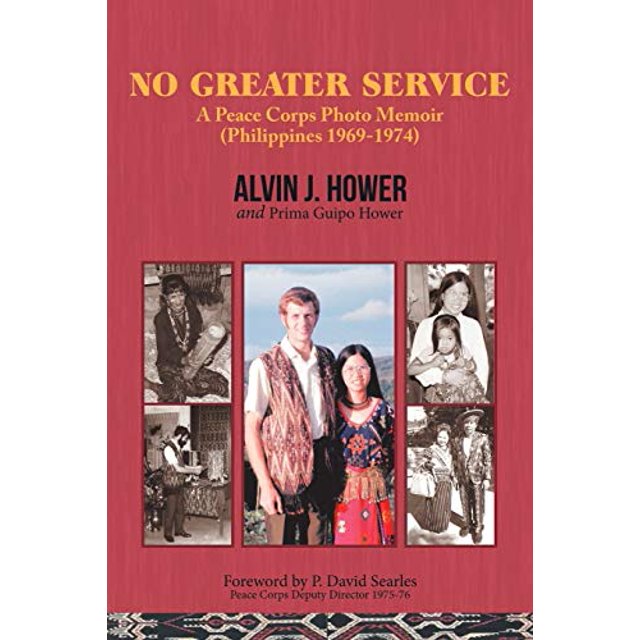 No Greater Service: A Peace Corps Photo Memoir (Philippines 1969-1974)