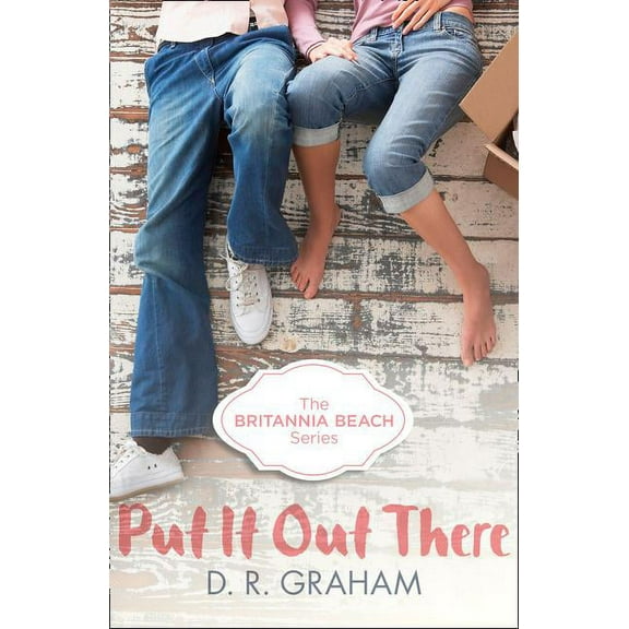 Britannia Beach Put It Out There, Book 1, (Paperback)