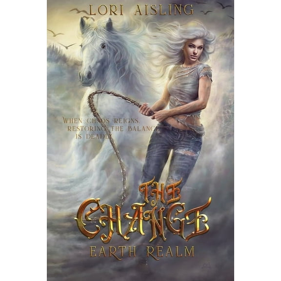 The Change: Earth Realm: A Post-Apocalyptic Fantasy #1 (Paperback)