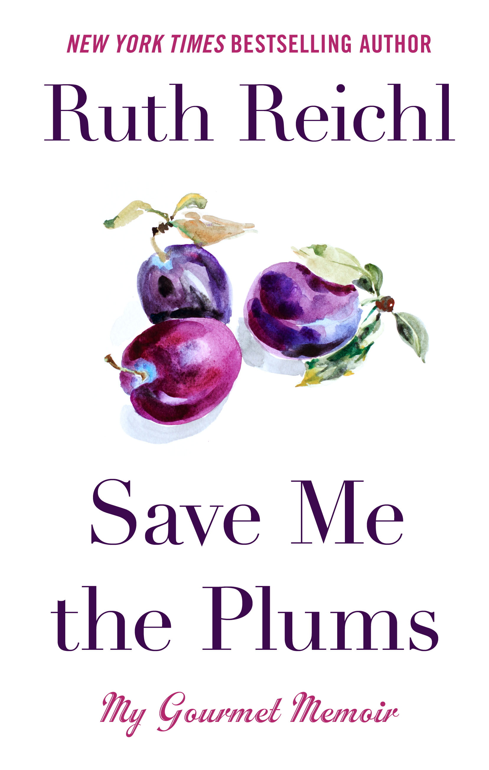 Save Me the Plums My Gourmet Memoir (Hardcover)