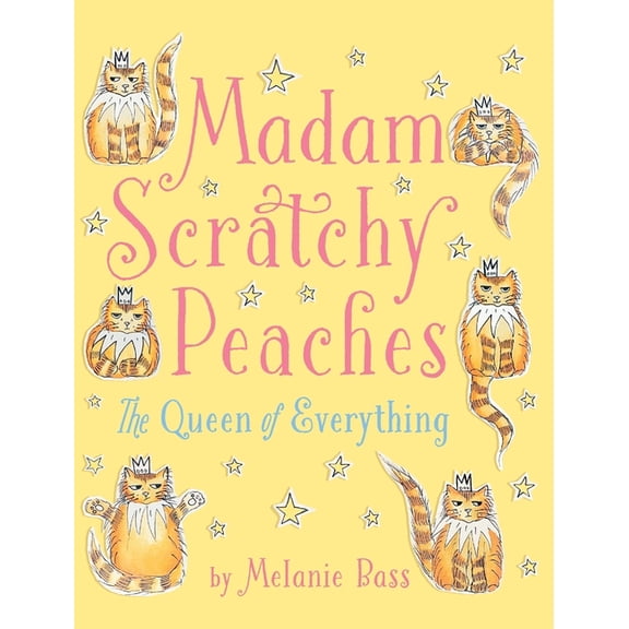 Madam Scratchy Peaches: The Queen of Everything, (Hardcover)