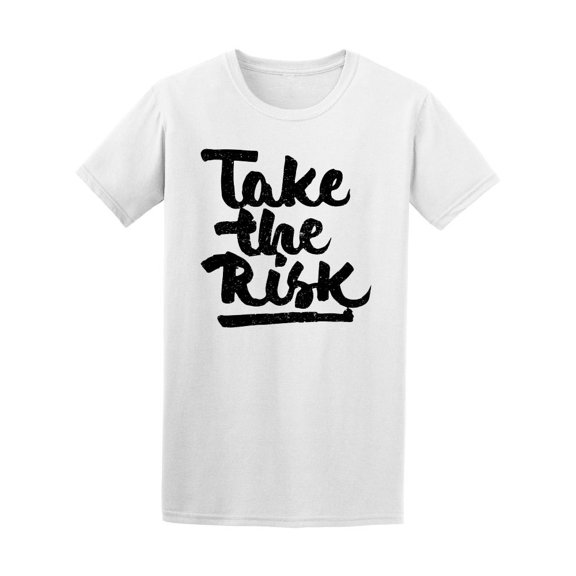 Take The Risk Ink Calligraphy Tee Men's -Image by Shutterstock