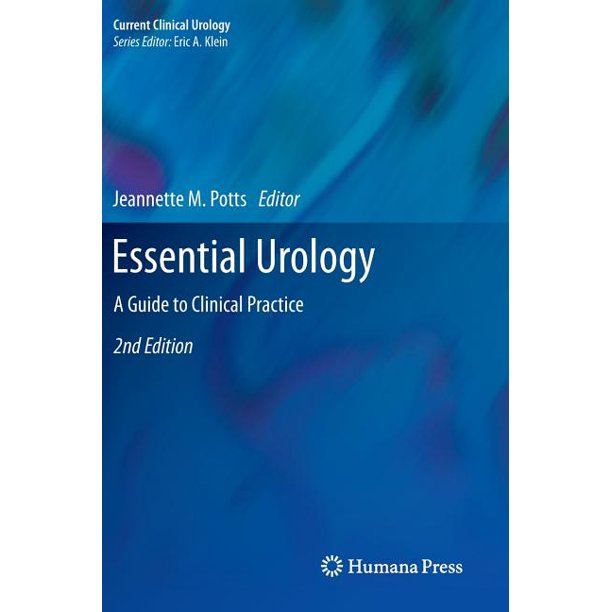 Current Clinical Urology Essential Urology A Guide to Clinical
