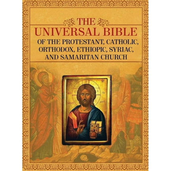 The Universal Bible of the Protestant, Catholic, Orthodox, Ethiopic, Syriac, and Samaritan Church, (Hardcover)