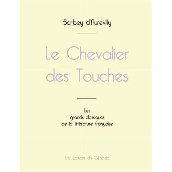 Le Chevalier des Touches de Barbey d'Aurevilly (édition grand format) (Paperback)