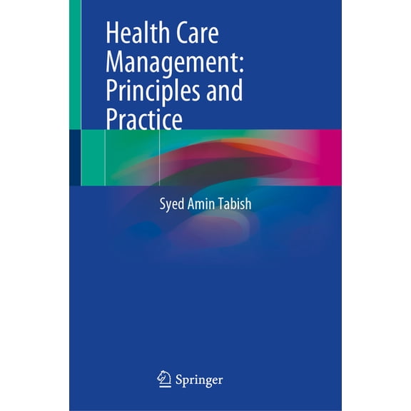 Health Care Management: Principles and Practice, (Hardcover)