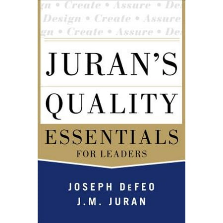 Juran S Quality Essentials For Leaders Walmart Com