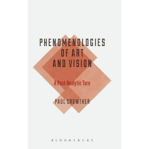 Bloomsbury Studies in Philosophy: Phenomenologies of Art and Vision (Hardcover)
