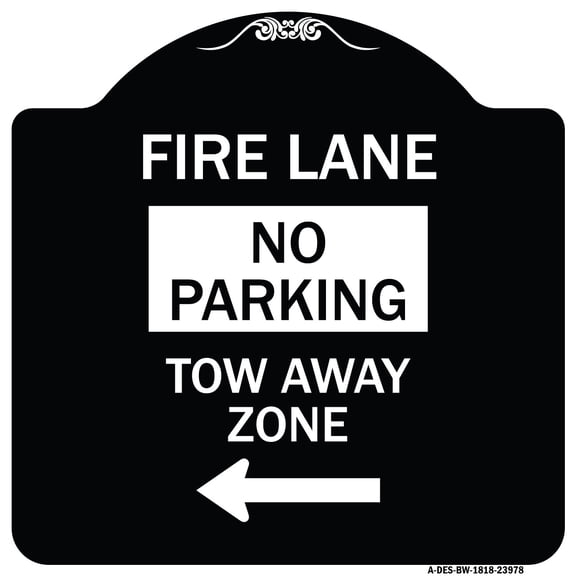 SignMission Designer Series Sign - Fire Lane Tow-Away Zone with Left Arrow | Black & White 18" X 18" Heavy-Gauge Aluminum Architectural Sign | Protect Your Business & Municipality |