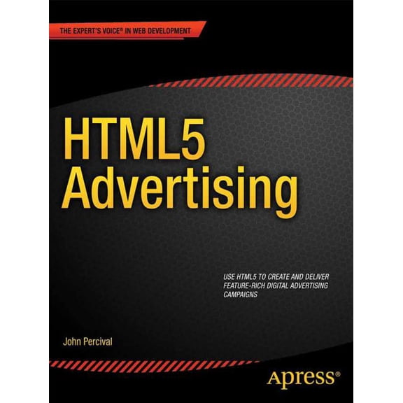 Expert's Voice in Web Development HTML5 Advertising, (Paperback)