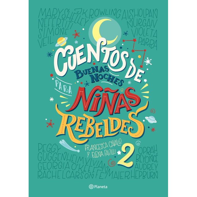 Cuentos de buenas noches para niñas rebeldes 2 Planeta ELENA FAVILLI