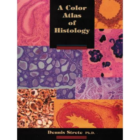 A Color Atlas of Histology [Paperback - Used]
