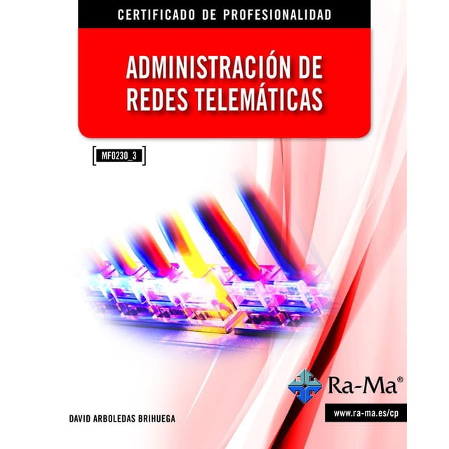 Administración de redes telemáticas Ra-Ma Editorial 9788499645216