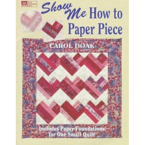 Pre-Owned Show Me How to Paper Piece (Paperback) 1564772047 9781564772046