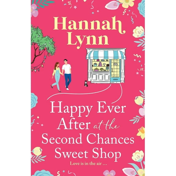Happy Ever After at the Second Chances Sweet Shop, (Paperback)