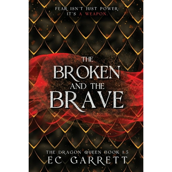 Dragon Queen The Broken and The Brave: A Grimdark Romantasy, Book 2, (Paperback)