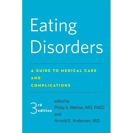 Eating Disorders : A Guide to Medical Care and